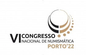 VI CONGRESSO NACIONAL DE NUMISMÁTICA, Porto, 24-25 novembro 2022